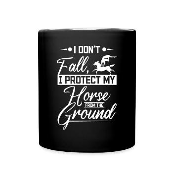 I don't fall I protect my horse from the ground - Full Colour Mug - black - Front