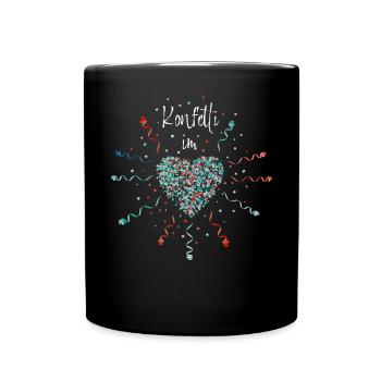 Konfetti im Herzen Karneval Fasching Konfetti - Tasse einfarbig - Schwarz - Vorne