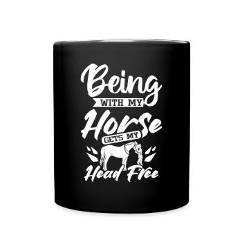 Being with my horse gets my head free - Tasse einfarbig - Schwarz - Vorne