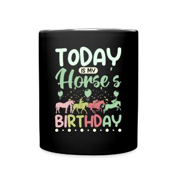 Today is my horse's birthday - Tasse einfarbig - Schwarz - Vorne