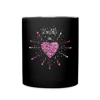 Konfetti im Herzen Karneval Weiberfasnacht Kölsch - Tasse einfarbig - Schwarz - Vorne