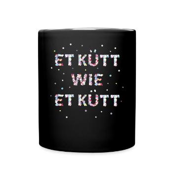 Et kütt wie et kütt Köln Kölsch Karneval Kölner - Tasse einfarbig - Schwarz - Vorne