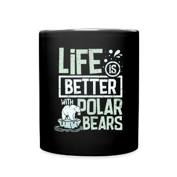 Life is better with polar bears - Tasse einfarbig - Schwarz - Vorne