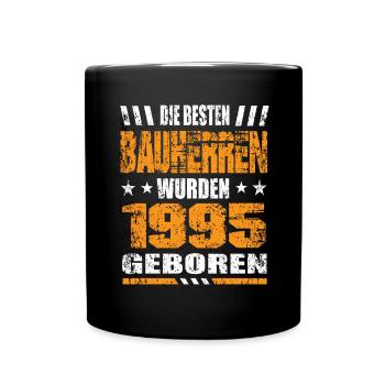 Bauherr Geburtstag Die Besten Bauherren wurden - Tasse einfarbig - Schwarz - Vorne