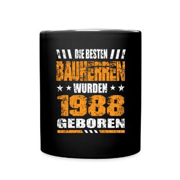 Bauherr Geburtstag Die Besten Bauherren wurden - Tasse einfarbig - Schwarz - Vorne
