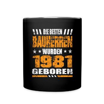 Bauherr Geburtstag Die Besten Bauherren wurden - Tasse einfarbig - Schwarz - Vorne