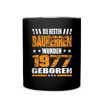 Bauherr Geburtstag Die Besten Bauherren wurden - Tasse einfarbig - Schwarz - Vorne