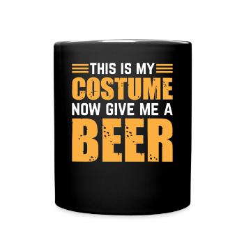 This Is My Costume Now Give Me A Beer I Halloween - Full Colour Mug - black - Front