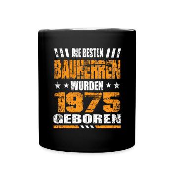 Bauherr Geburtstag Die Besten Bauherren wurden - Tasse einfarbig - Schwarz - Vorne
