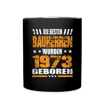 Bauherr Geburtstag Die Besten Bauherren wurden - Tasse einfarbig - Schwarz - Vorne