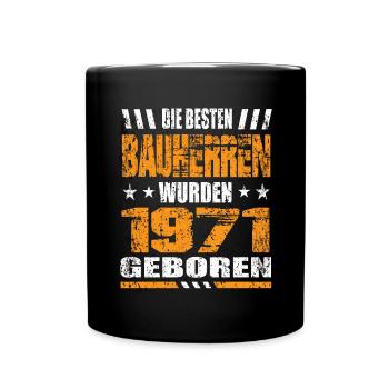 Bauherr Geburtstag Die Besten Bauherren wurden - Tasse einfarbig - Schwarz - Vorne