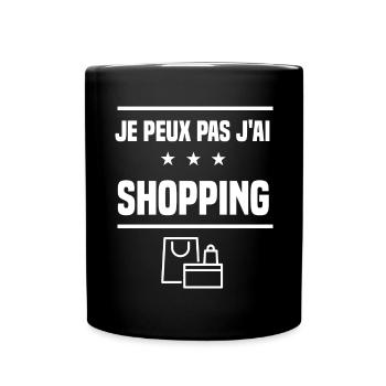 je peux pas j'ai shopping humour achateuse - Mug uni - noir - Devant