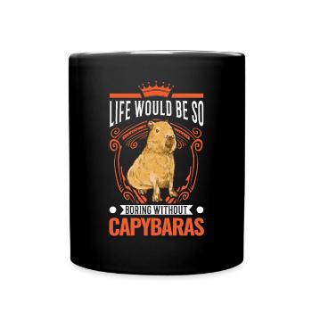 La vie serait si ennuyeuse sans les capybaras - Mug uni - noir - Devant