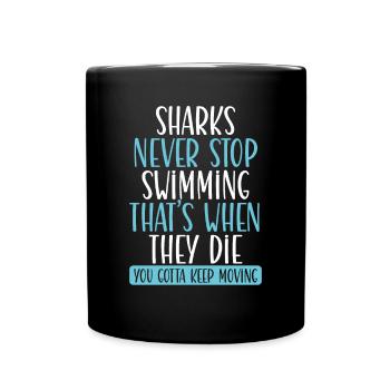 Les requins ne s’arrêtent jamais - Mug uni - noir - Devant