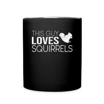 This guy loves squirrels - Full Colour Mug - black - Front