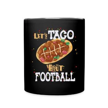Taco Bout Football Match Day - Full Colour Mug - black - Front