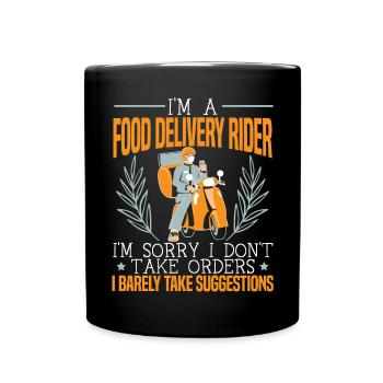 I'm A Food Delivery Rider Courier Driver - Full Colour Mug - black - Front