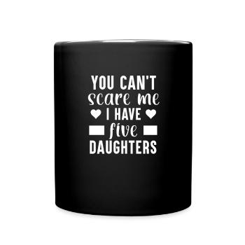 I have five daughters gift 5 daughter mom dad - Full Colour Mug - black - Front