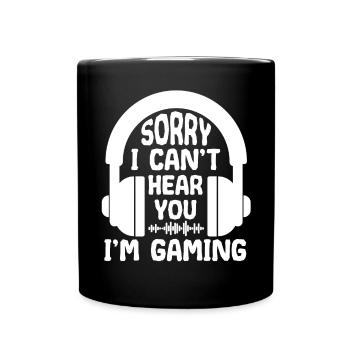 Sorry, I can't hear you. I - Full Colour Mug - black - Front