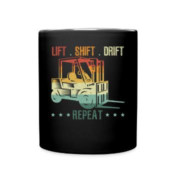 Lift Shift Drift Repeat Forklift Driver Entrepôt - Mug uni - noir - Devant