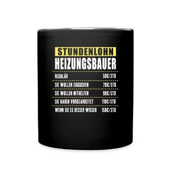 Stundenlohn Heizungsbauer - Tasse einfarbig - Schwarz - Vorne