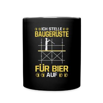 Baugerüste Aufstellen Bier Baustelle Handwerker - Tasse einfarbig - Schwarz - Vorne