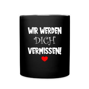 Wir werden dich vermissen Abschied Jobwechsel - Tasse einfarbig - Schwarz - Vorne