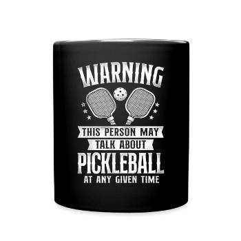 Pickleball Warning This Person May - Full Colour Mug - black - Front