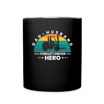 Dad Husband Forklift Driver Hero Shirt Gift - Full Colour Mug - black - Front