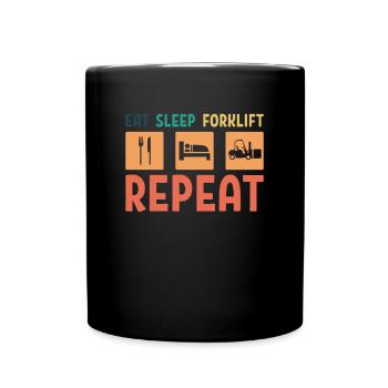 Eat Sleep Chariot élévateur Répéter Le cadeau de la chemise - Mug uni - noir - Devant