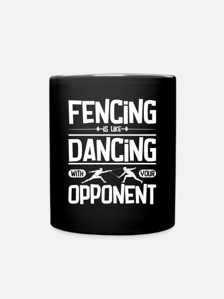 Fencing is like dancing with your opponent - Tasse einfarbig - Schwarz