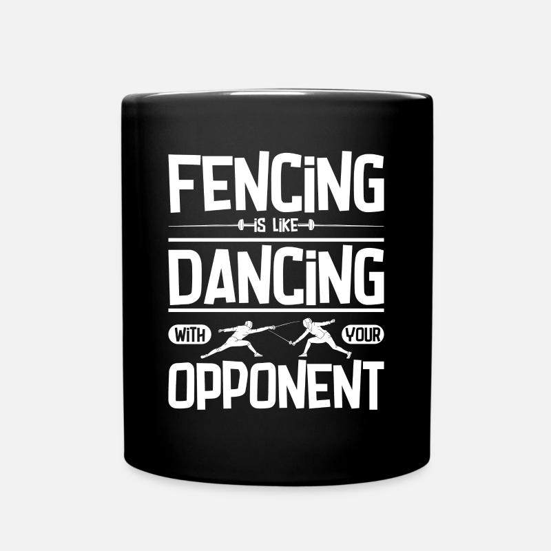 Fencing is like dancing with your opponent - Tasse einfarbig - Schwarz