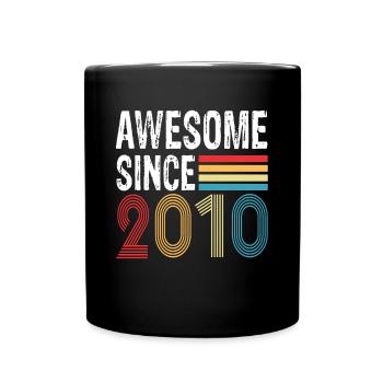 Awesome Since 2010 Geburtstag 2010 Vintage 2010 - Tasse einfarbig - Schwarz - Vorne