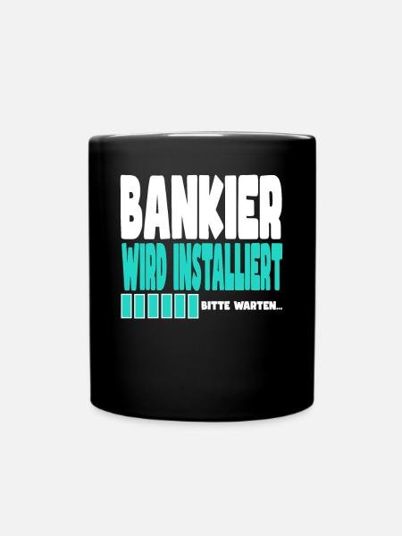 Bankier wird installiert - Tasse einfarbig - Schwarz