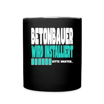 Betonbauer wird installiert - Tasse einfarbig - Schwarz - Vorne