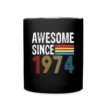 Awesome Since 1974 Birthday 1974 Vintage 1974 - Full Colour Mug - black - Front