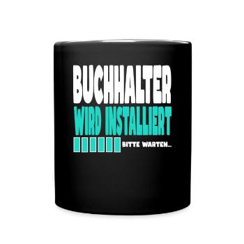 Buchhalter wird installiert - Tasse einfarbig - Schwarz - Vorne