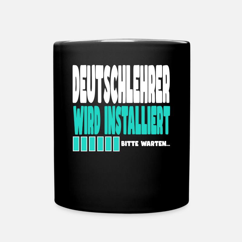 Deutschlehrer wird installiert - Tasse einfarbig - Schwarz