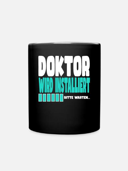 Doktor wird installiert - Tasse einfarbig - Schwarz