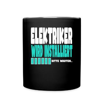 Elektriker wird installiert - Tasse einfarbig - Schwarz - Vorne