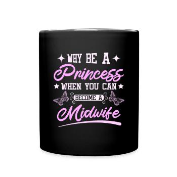 Pourquoi être une princesse quand vous pouvez devenir sage-femme - Mug uni - noir - Devant