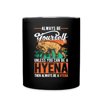 Soyez toujours vous-même Sauf si vous pouvez être une Hyena Hyäne - Mug uni - noir - Devant