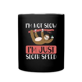 I'm just sloth speed - Full Colour Mug - black - Front