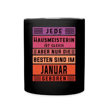 Hauswirt Geburtstag Januar geboren Hausmeisterin - Tasse einfarbig - Schwarz - Vorne