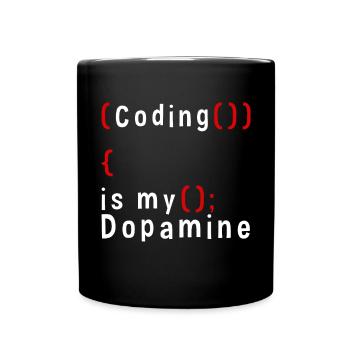 Lustige Codierung Ist Mein Dopamin -Coder - Tasse einfarbig - Schwarz - Vorne