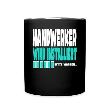 Handwerker wird installiert - Tasse einfarbig - Schwarz - Vorne