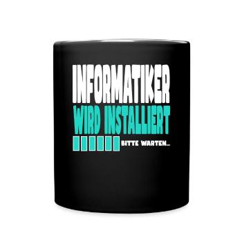 Informatiker wird installiert - Tasse einfarbig - Schwarz - Vorne