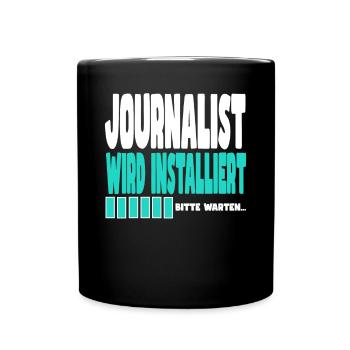 Journalist wird installiert - Tasse einfarbig - Schwarz - Vorne
