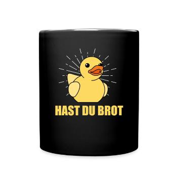 Hast Du Brot Enten Spruch Für Gummienten Freunde - Tasse einfarbig - Schwarz - Vorne
