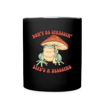 Ne soyez pas stressé dans les vies Une bénédiction Grenouille Champignon - Mug uni - noir - Devant